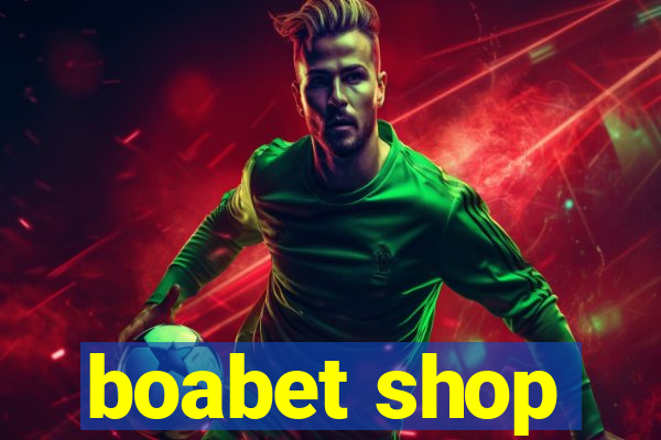 boabet shop